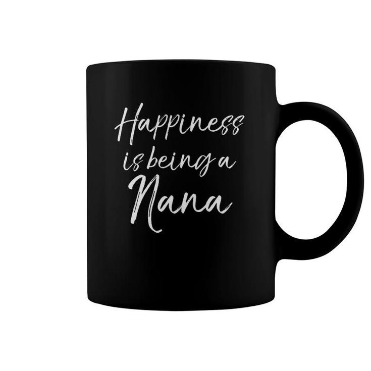 Cute Grandmother Gift Women's Happiness Is Being A Nana Coffee Mug