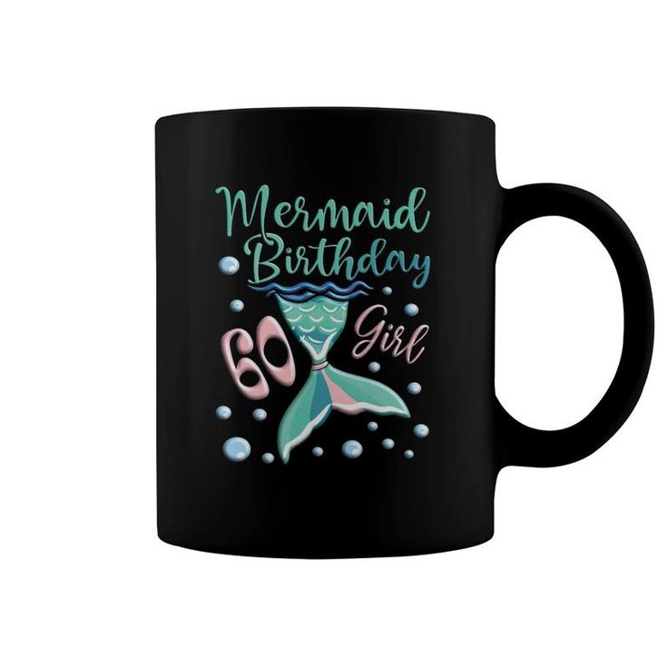 Cute Mermaid 60Th Birthday Girl Mermaid Coffee Mug