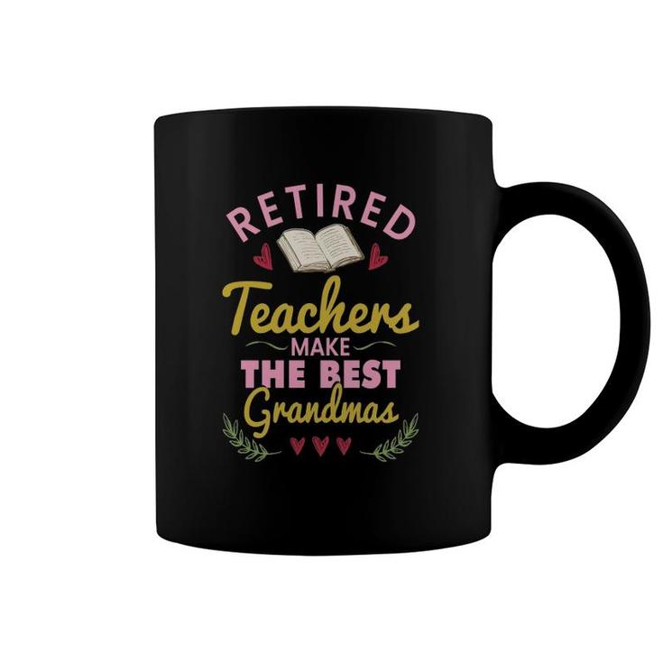 Cute Retired Teachers Make The Best Grandma Women Coffee Mug