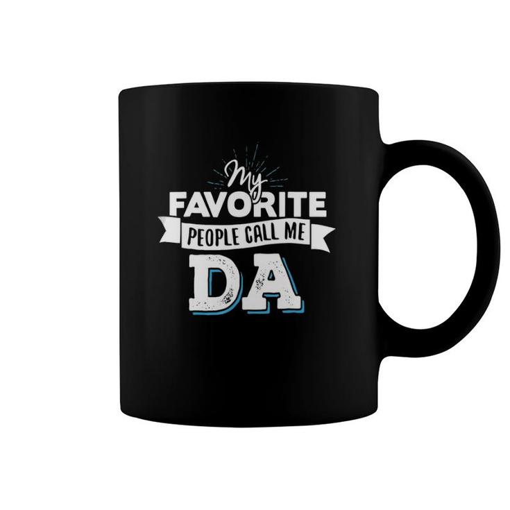 Da - My Favorite People Call Me Da Coffee Mug