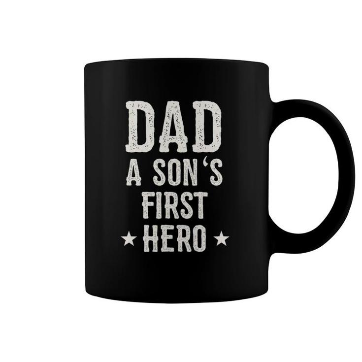 Dad A Sons First Hero Love Funny Father Birthday Gift Coffee Mug