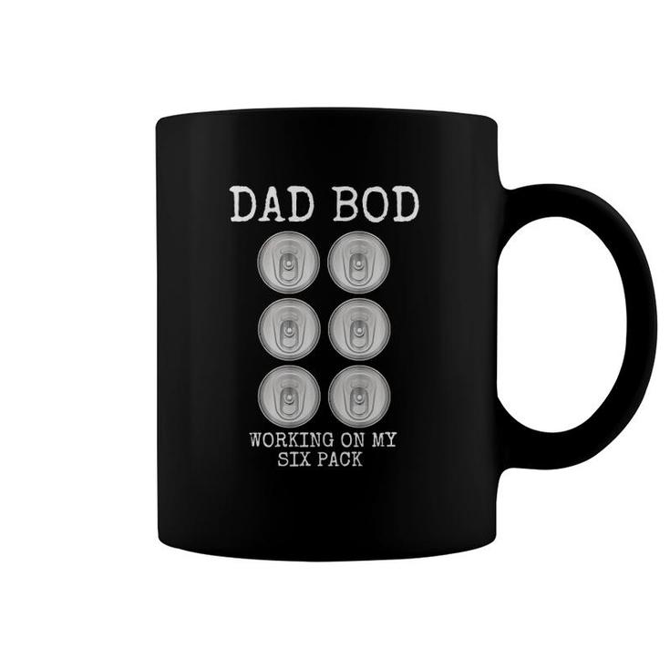 Dad Bod Working On My Six Pack Funny Beer Father's Day Gift Coffee Mug