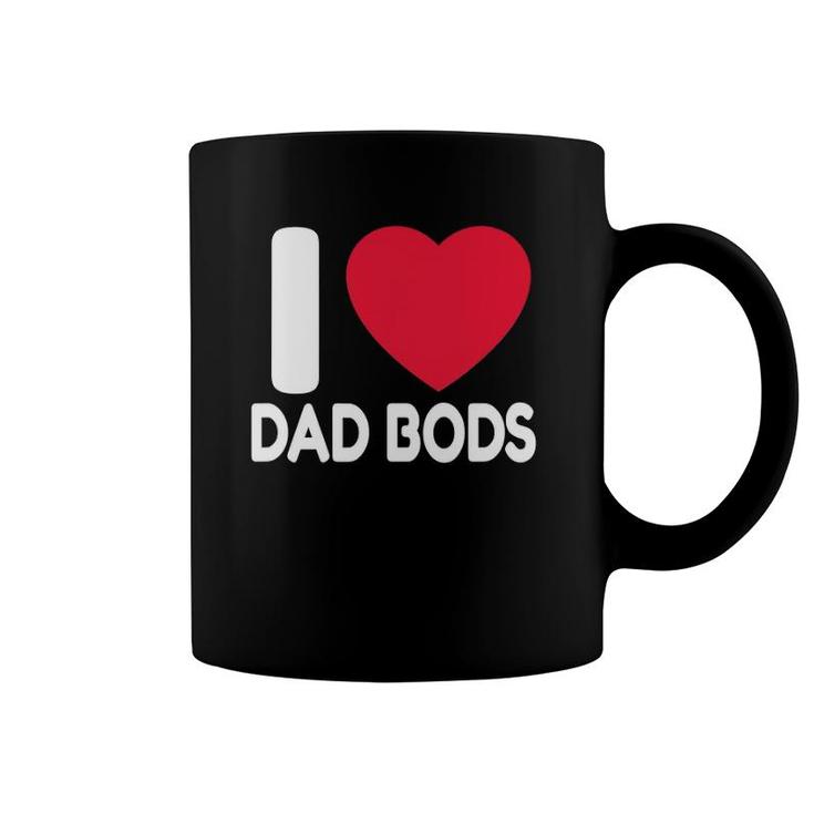 Dad Body Gift I Love Dad Bods Father's Day Gift Coffee Mug