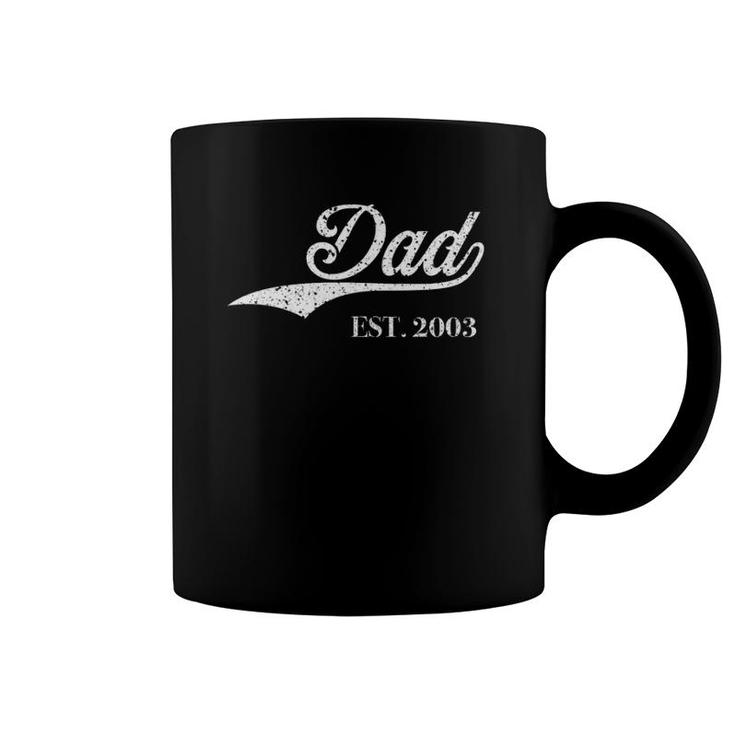 Dad Est2003 Perfect Father's Day Great Gift Love Daddy Dear  Coffee Mug