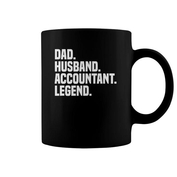 Dad Husband Accountant Legend Accounting Tax Accountant Coffee Mug