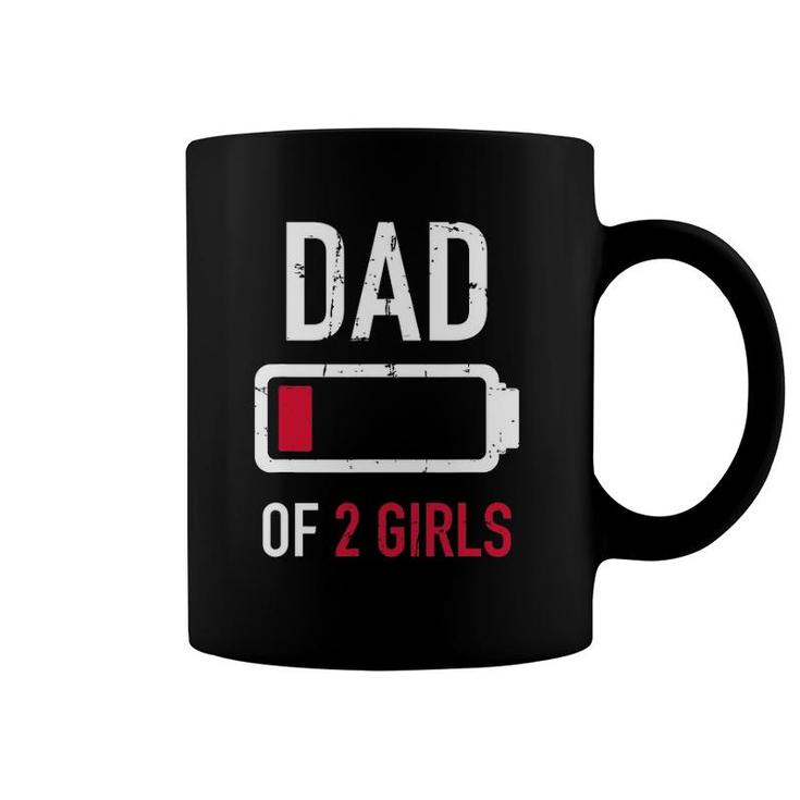 Dad Of 2 Two Girls Low Battery Gift For Father's Day Coffee Mug