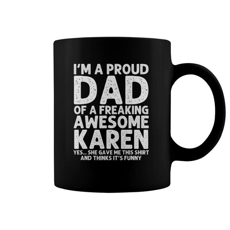 Dad Of Karen Gift Father's Day Funny Personalized Name Joke Coffee Mug