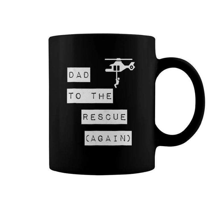 Dad To The Rescue Again Helicopter Coffee Mug