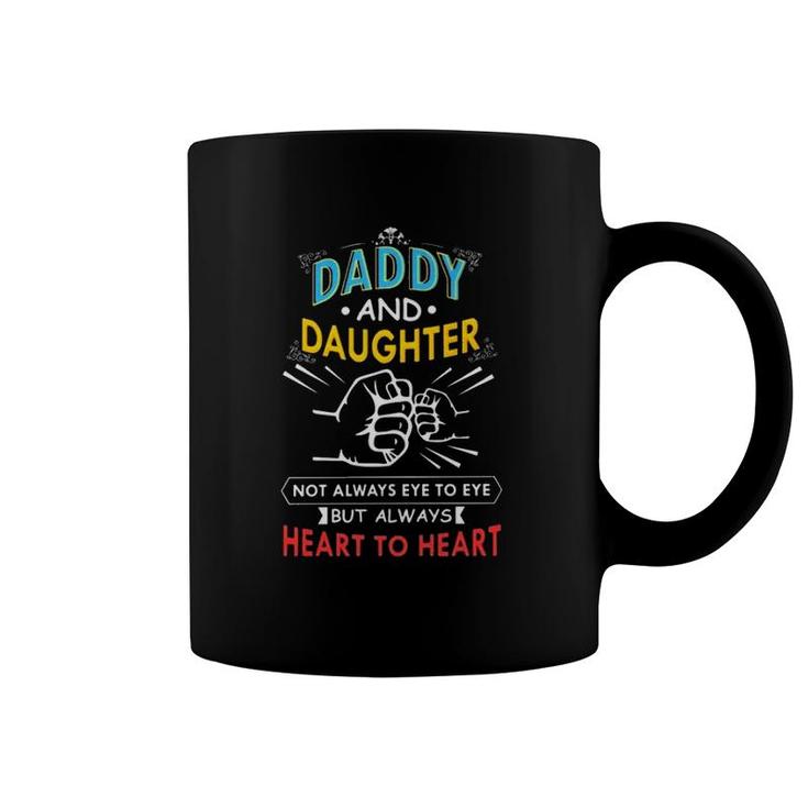 Daddy And Daughter Not Always Eye To Eye But Always Heart To Heart Fist Bump Coffee Mug
