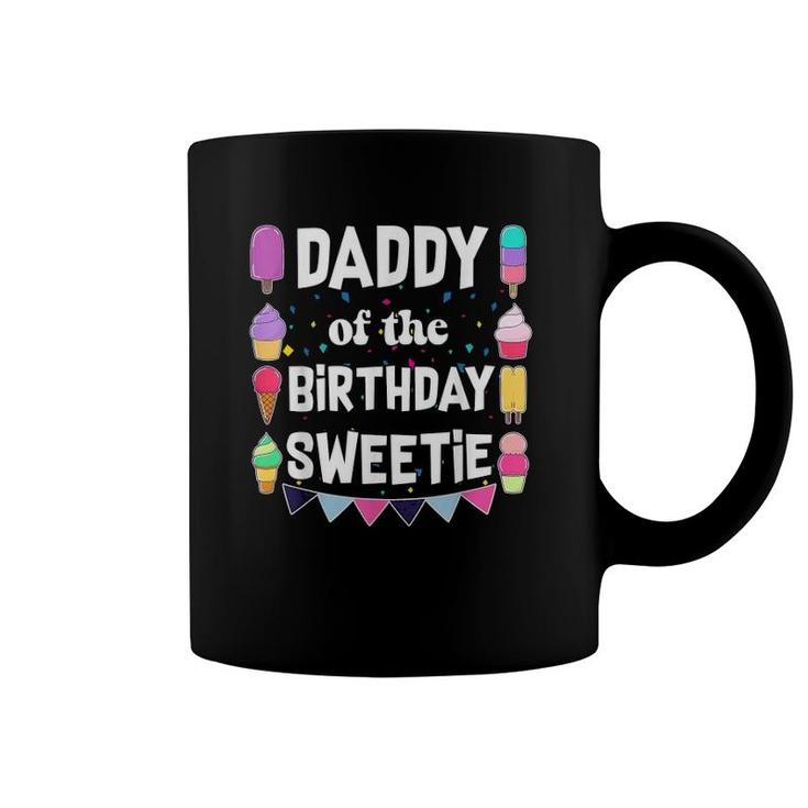 Daddy Of The Birthday Sweetie Ice Cream Cones Popsicles Tee Coffee Mug