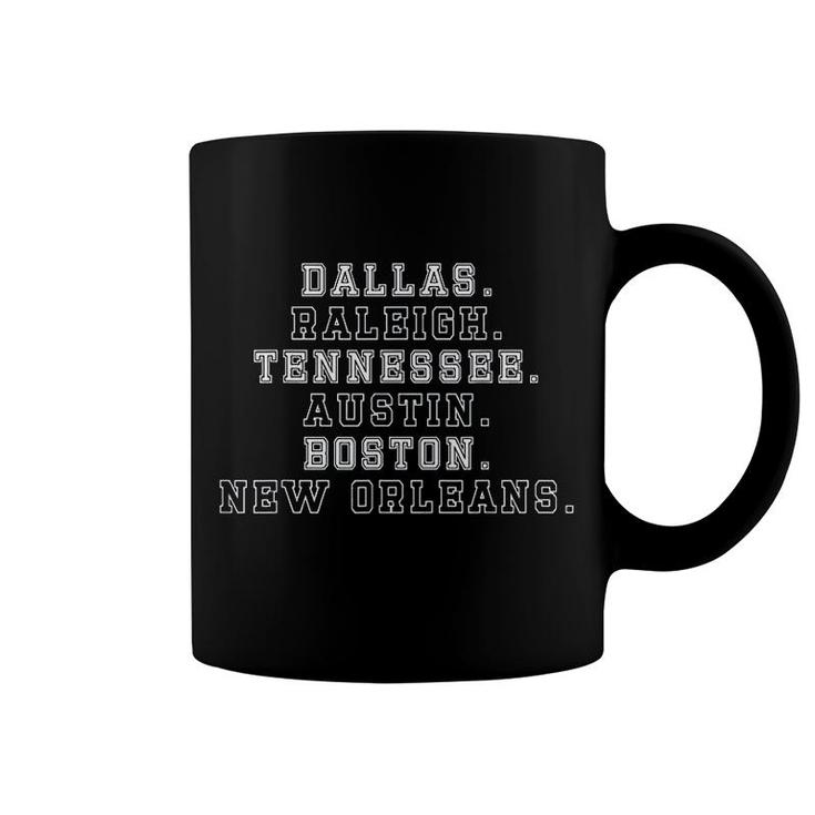 Dallas Raleigh Tennessee Austin Boston New Orleans Coffee Mug