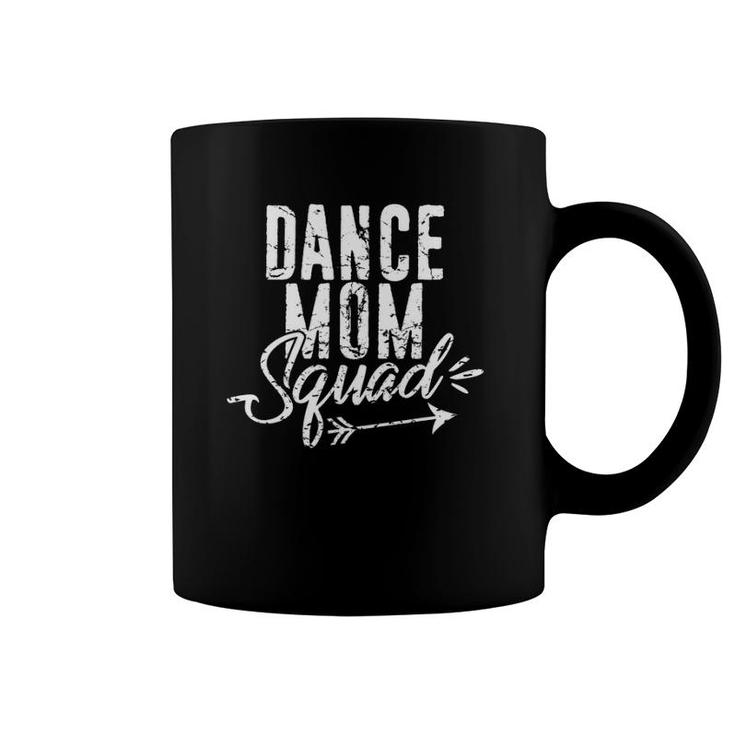 Dance Mom Squad Funny Momlife For Mother Days Gift Coffee Mug