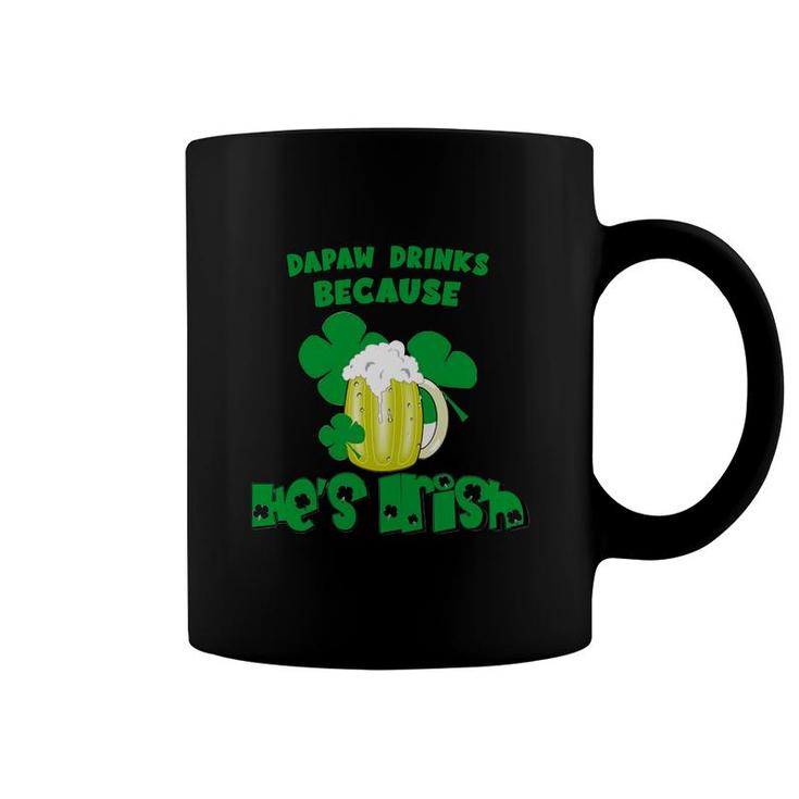 Dapaw  Drinks Drinks Because He Is Irish St Patricks Day Baby Funny Coffee Mug