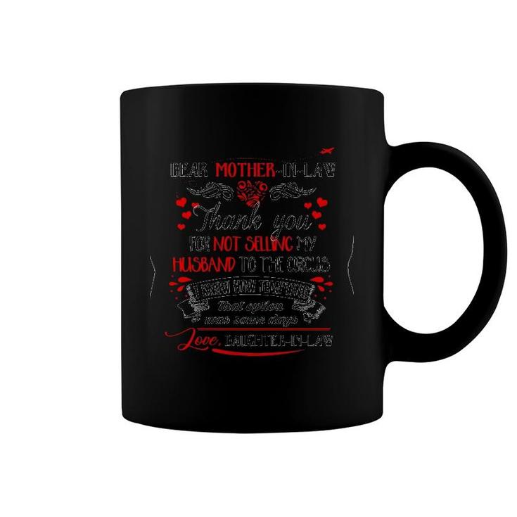 Dear Mother-In-Law Thank You For Not Selling My Husband To The Circus Black Version2 Coffee Mug