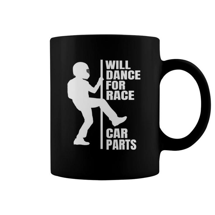 Dirt Track Racing Apparel Will Dance For Race Car Parts Coffee Mug