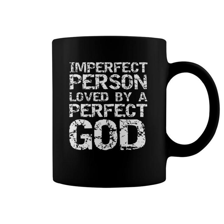 Distressed Christian Imperfect Person Loved By A Perfect God  Coffee Mug