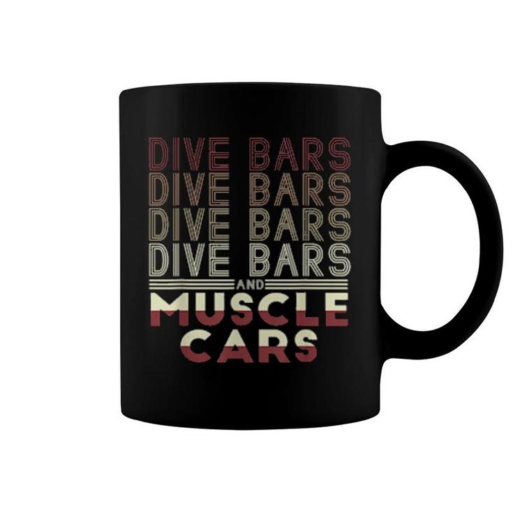 Dive Bars And Muscle Cars 70S Inspired  Coffee Mug