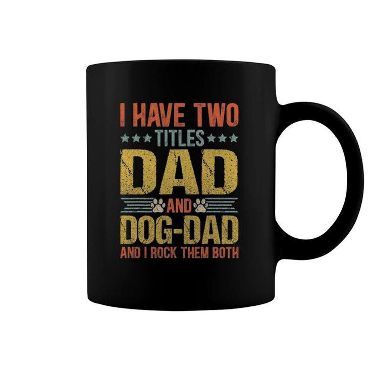 Dog Lover Dad Funny Puppy Father Quote Fathers Day Saying Coffee Mug