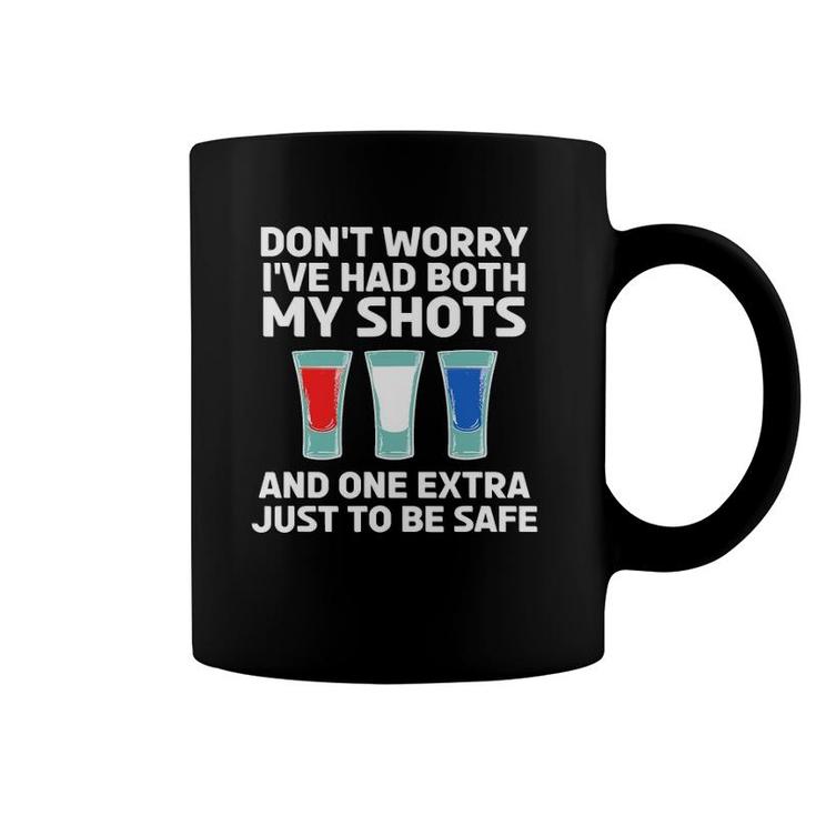 Don't Worry I've Had Both My Shots 4Th Of July Coffee Mug