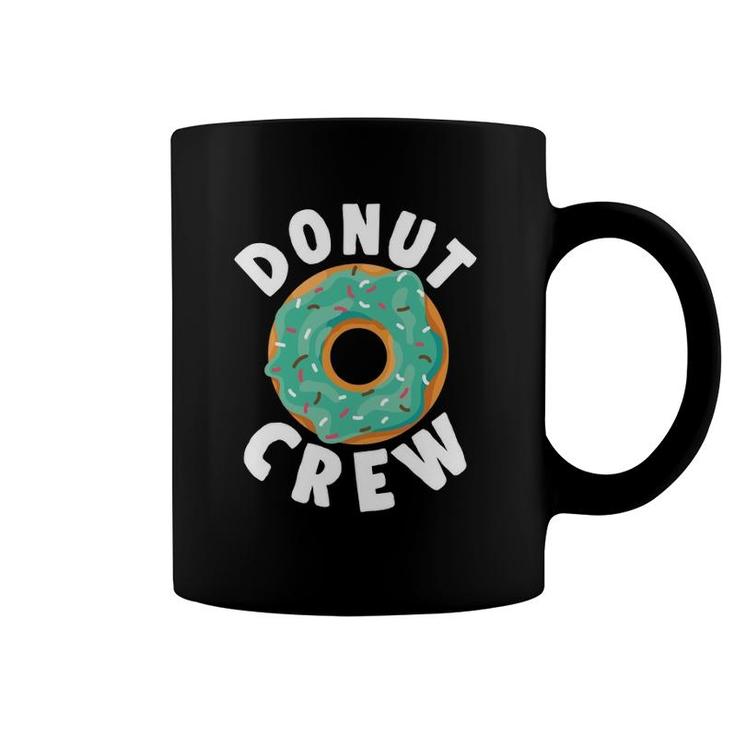 Donut Crew Funny Doughnut Food Sweet Sprinkle Party  Coffee Mug