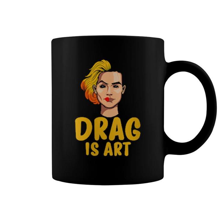 Drag Is Art Gay Pride Lgbt Drag  Coffee Mug