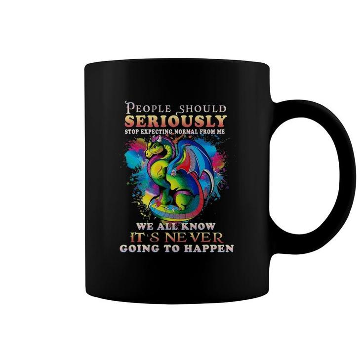 Dragon Bestie Gift Stop Expecting Normal From Me Women Coffee Mug