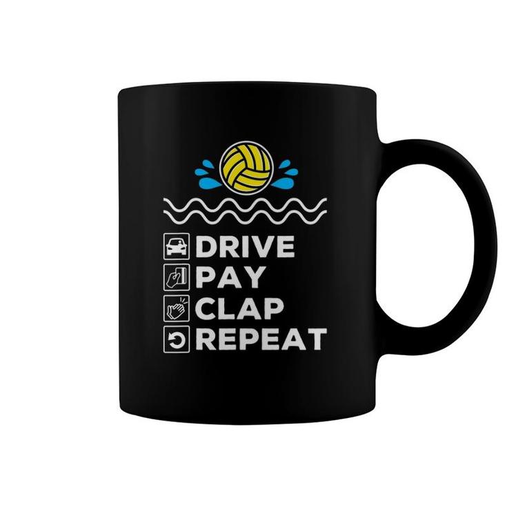 Drive Pay Clap Repeat - Water Polo Dad Coffee Mug