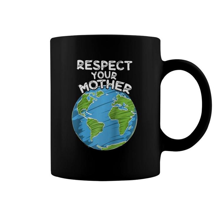 Earth Day Everyday Respect Your Mother Raglan Baseball Tee Coffee Mug