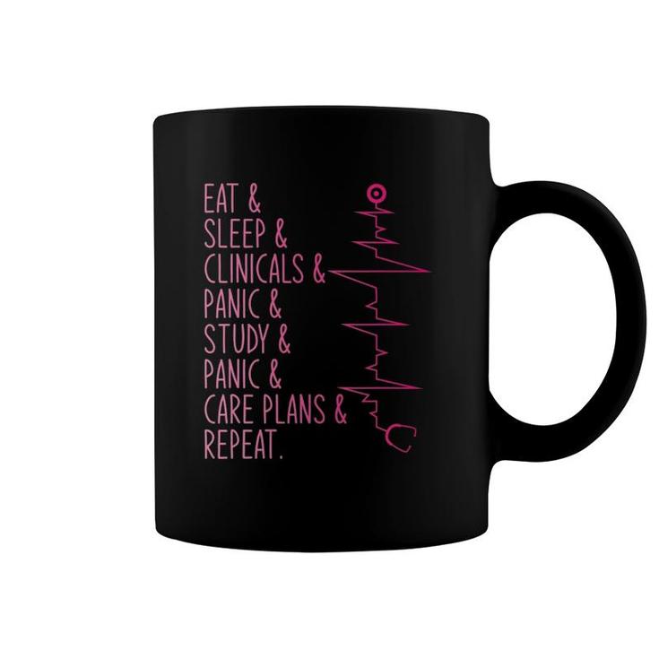 Eat Sleep Clinicals Panic Study Care Plans Repeat Nurse Coffee Mug