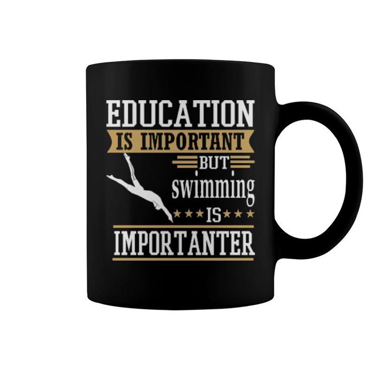 Education Is Important But Swimming Importanter Coffee Mug