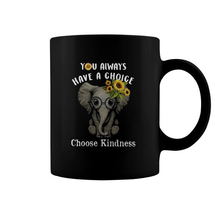 Elephant You Always Have A Choice Coffee Mug