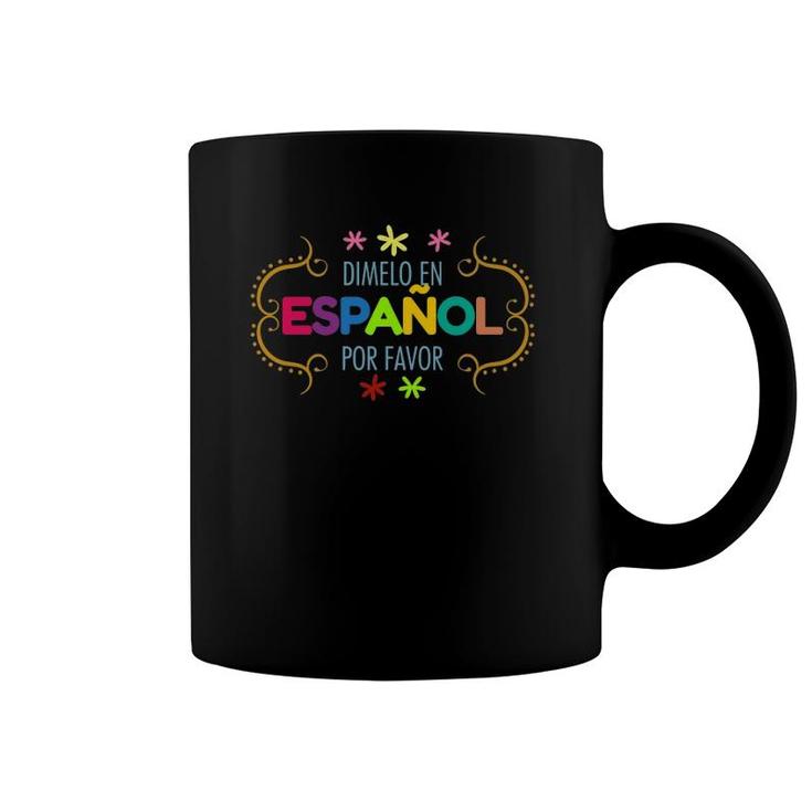 En Espanol Por Favor Spanish Bilingual Teacher Maestra Coffee Mug