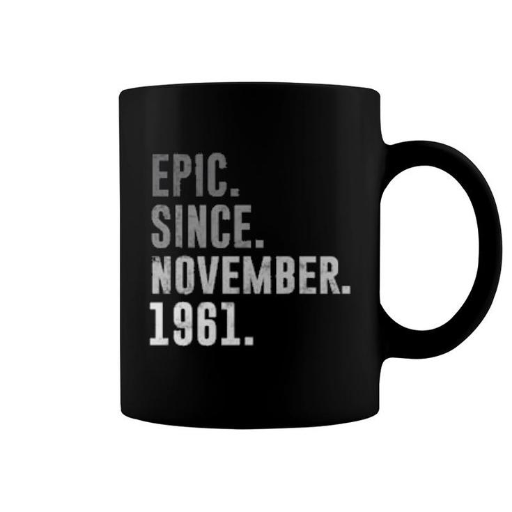 Epic Since November 1961 60Th Birthday Vintage 1961  Coffee Mug