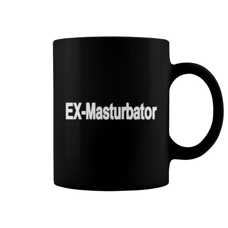 Ex Masturbator  Coffee Mug