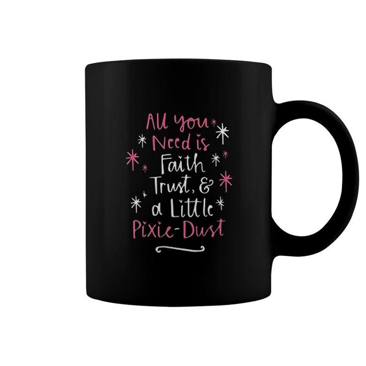 Faith Trust And Pixie Dust  Magical Fairy Coffee Mug
