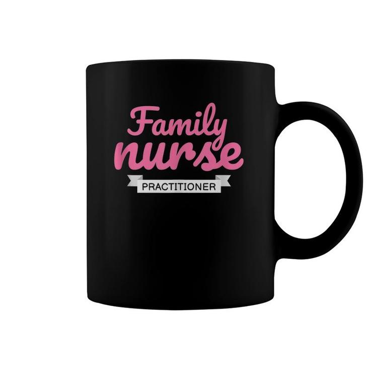 Family Nurse Practitioner Gift Family Practice Nurse Rn  Coffee Mug