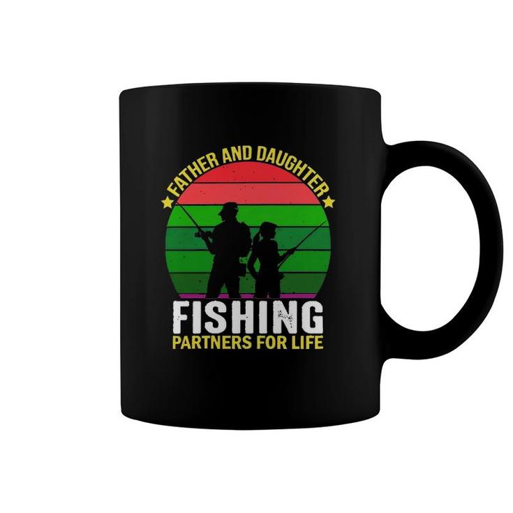 Father And Daughter Fishing Partners  Father And Daughter Fishing Partners For Life Fishing Lovers Coffee Mug