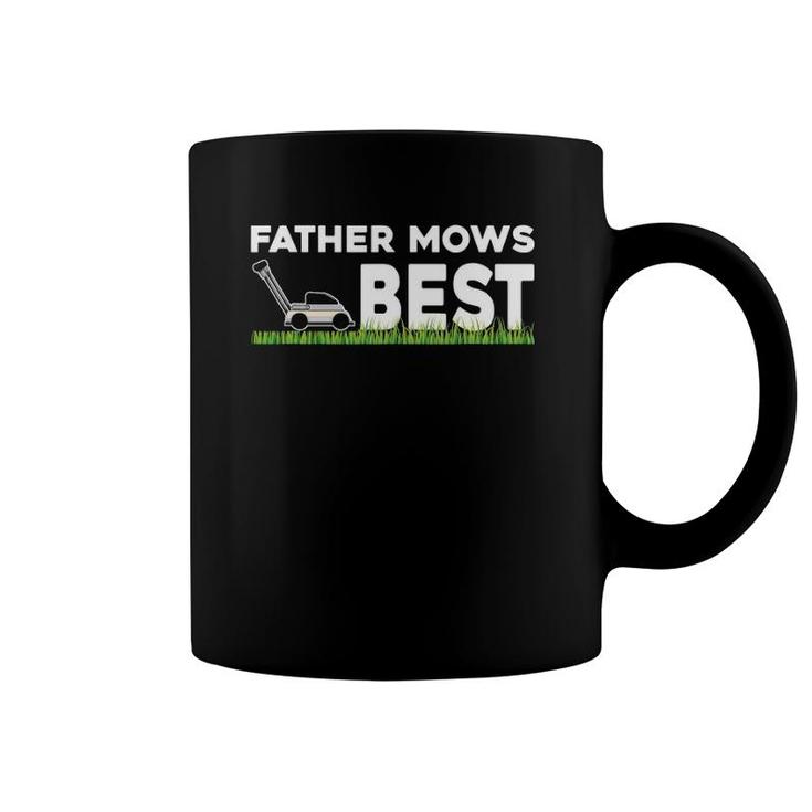 Father Mows Best Gift Father's Day Lawn Funny Grass Coffee Mug