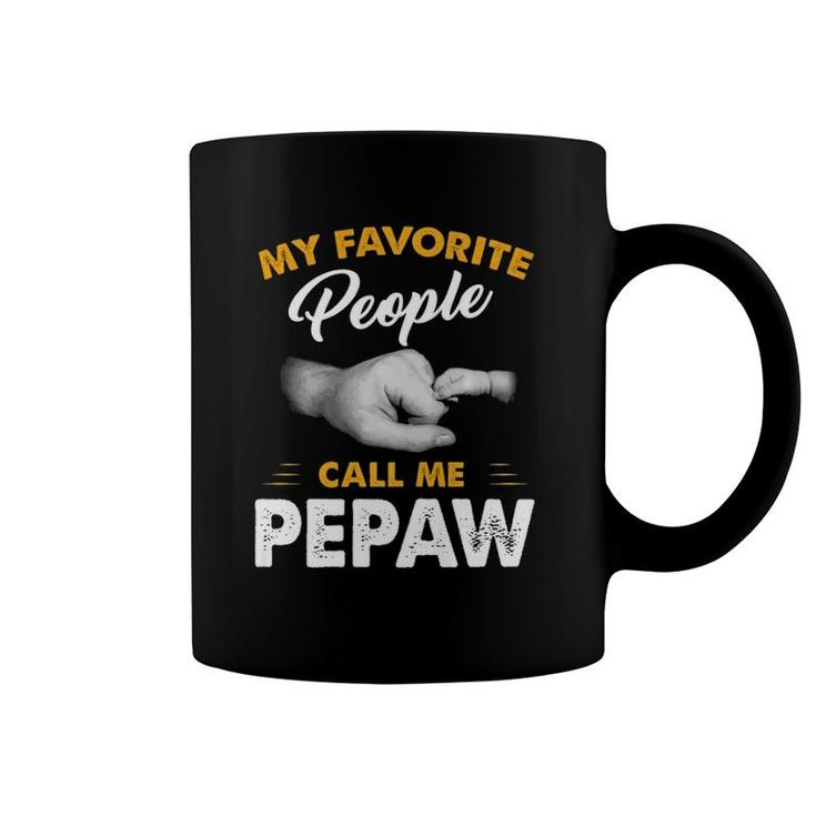 Fathers Day  My Favorite People Call Me Pepaw Coffee Mug