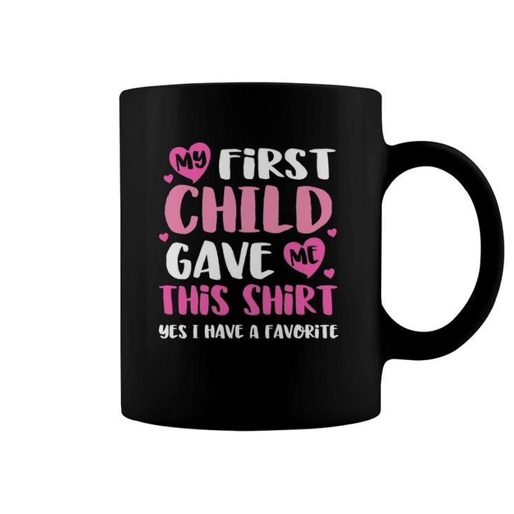 Favorite Child Funny Mothers Day Gift From First Born Coffee Mug