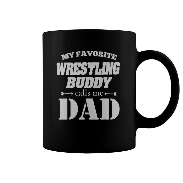 Favorite Wrestling Buddy Calls Me Dad Wrestler Gift Coffee Mug