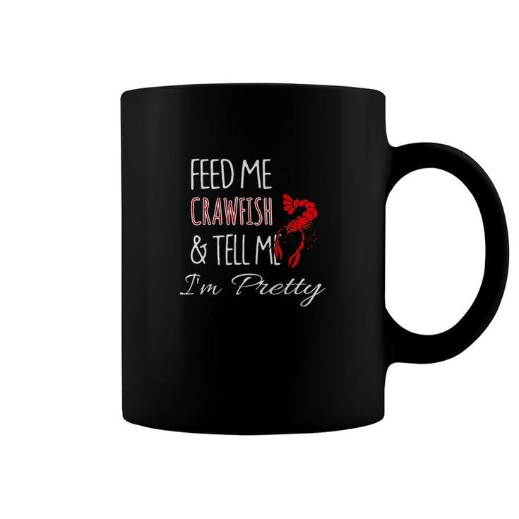 Feed Me Crawfish & Tell Me I'm Pretty Funny Coffee Mug