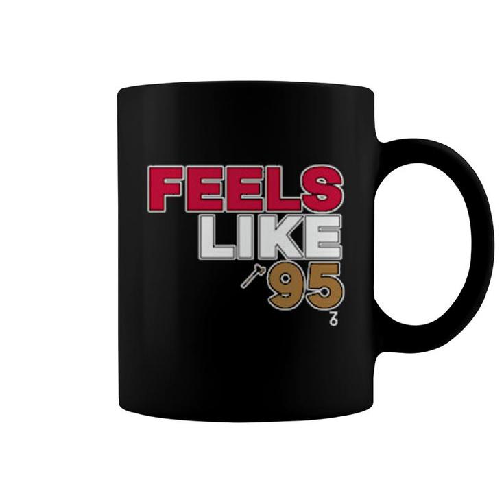 Feels Like 95  Coffee Mug