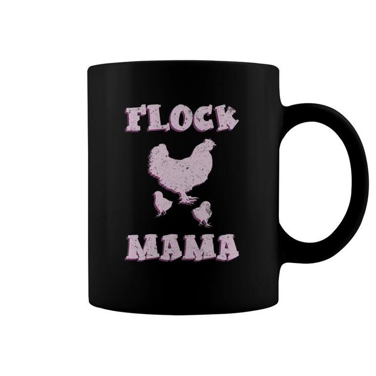 Flock Mama Chicken Chicken I Love Chickens Coffee Mug