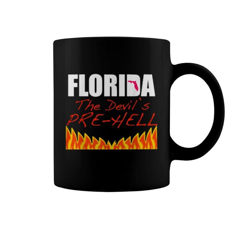 Florida The Devil's Prehell A Tourist Retiree  Coffee Mug