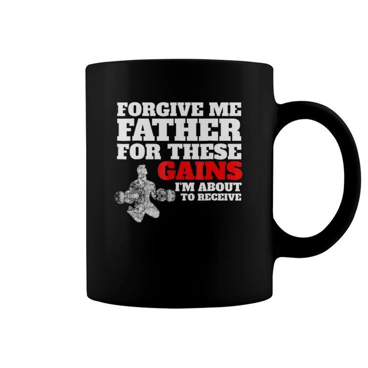 Forgive Me Father For These Gains Weight Lifting Coffee Mug