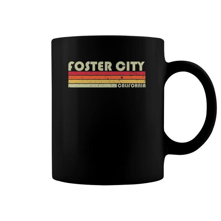 Foster City Ca California Funny City Home Roots Gift Retro Coffee Mug