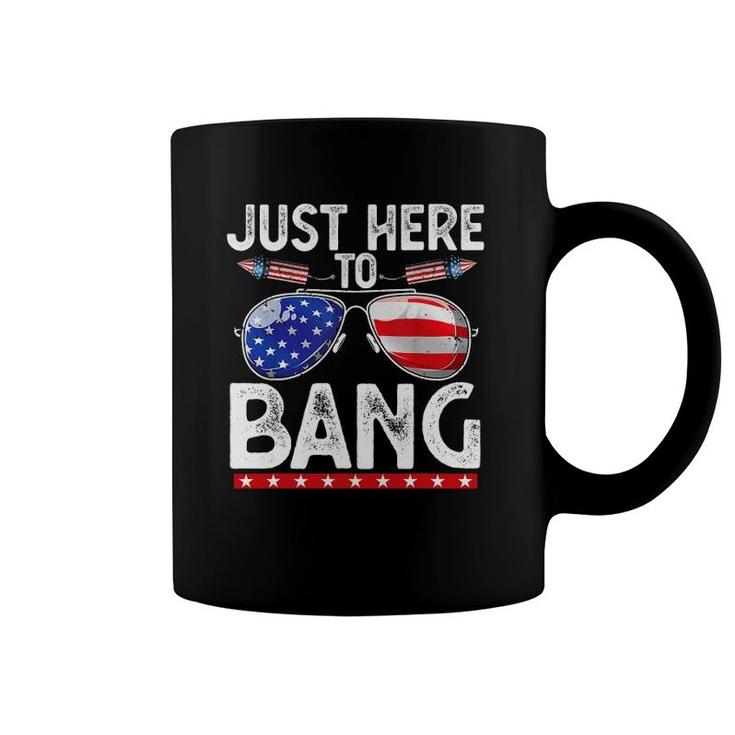 Fourth Of July Funny Just Here To Bang 4Th Of July Men Women Coffee Mug