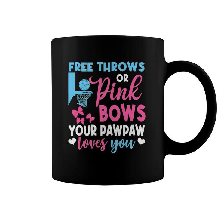 Free Throws Or Pink Bows Pawpaw Loves You Gender Reveal Coffee Mug
