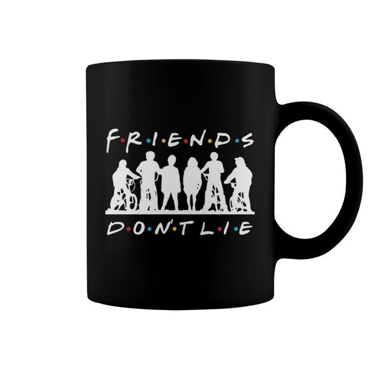 Friends Do Not Lie Coffee Mug
